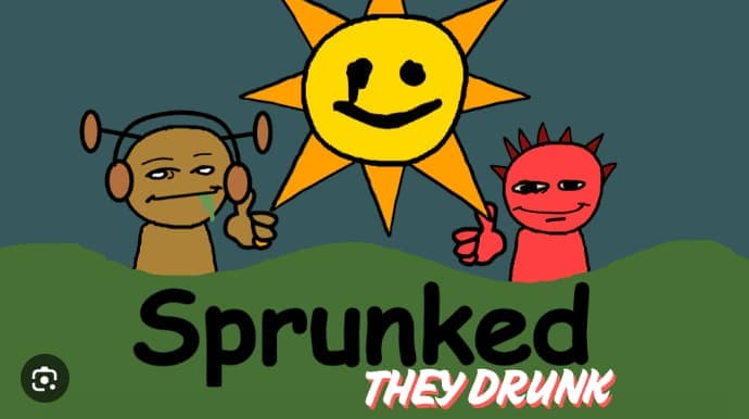 Sprunked They Drunk