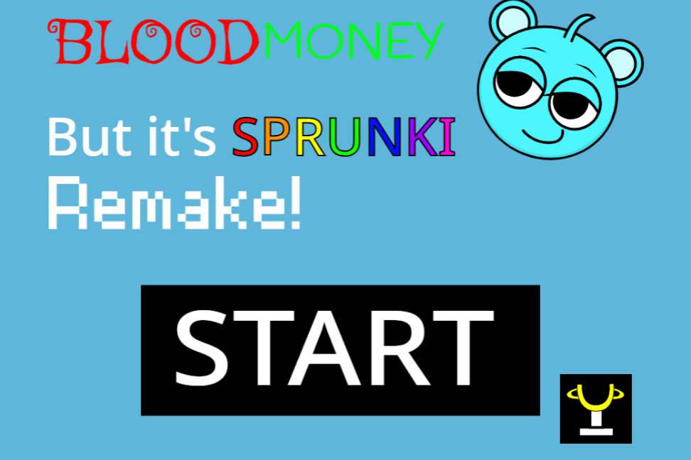Sprunki Bloodmoney Remake Is Insane