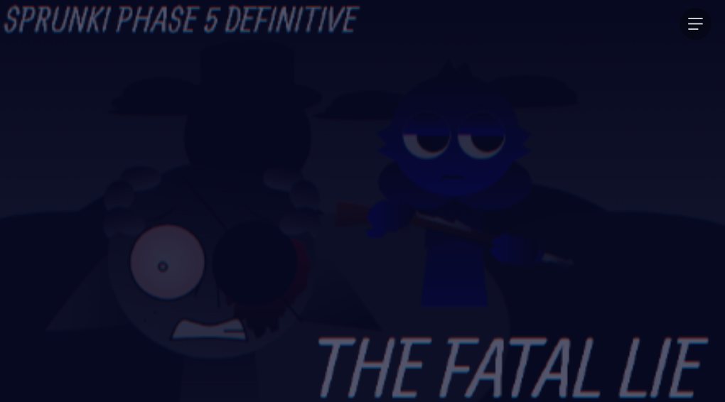 Sprunki Phase 5 Definitive The Fatal Lie