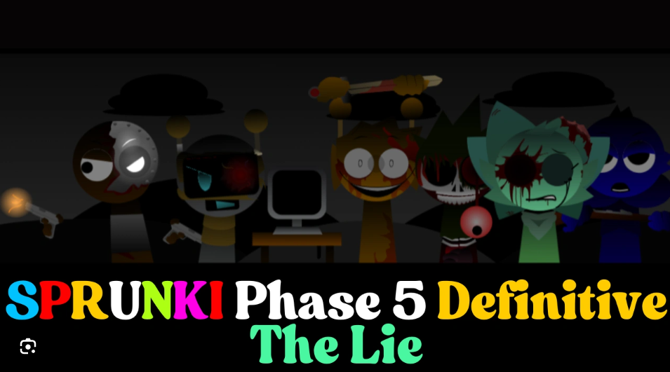 Sprunki Phase 5 Definitive The Lie