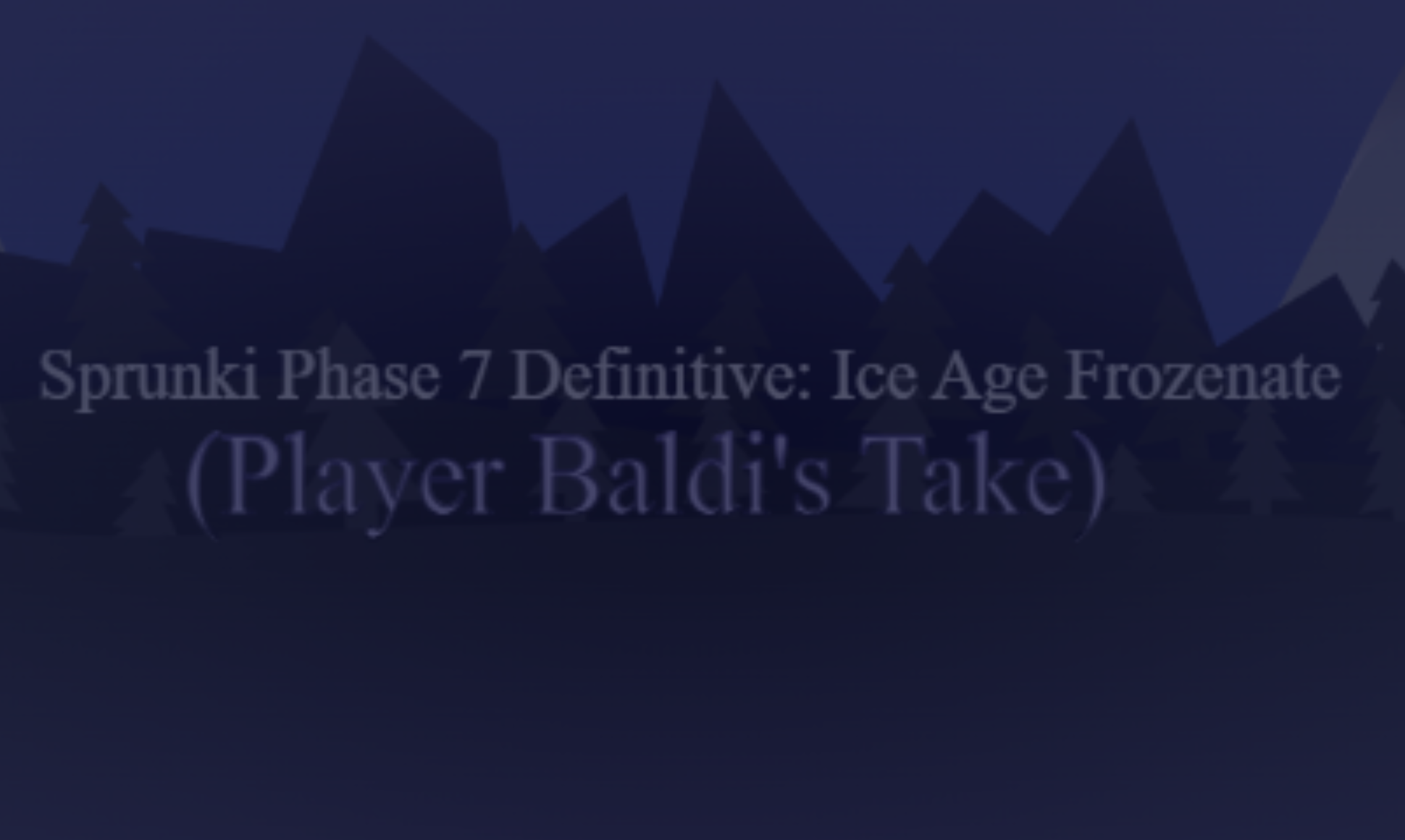 Sprunki Phase 7 Definitive Ice Age Frozenate Player Baldis Take