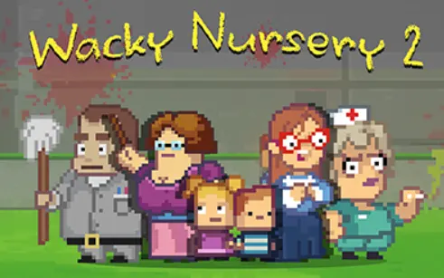 Wacky Nursery 2 - Another Tuesday in Hell's Playground